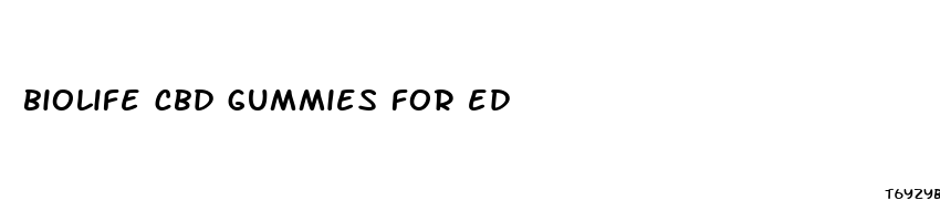 biolife cbd gummies for ed