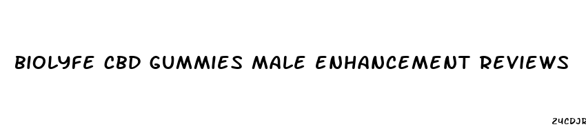 biolyfe cbd gummies male enhancement reviews