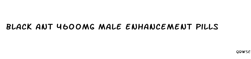 black ant 4600mg male enhancement pills