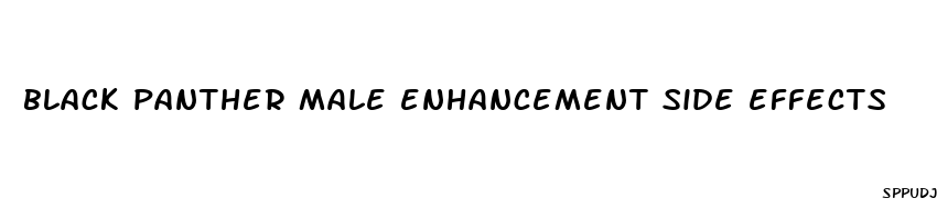 black panther male enhancement side effects