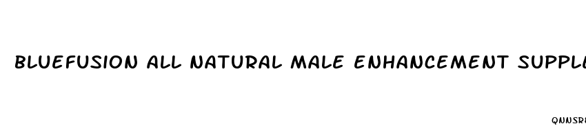 bluefusion all natural male enhancement supplement