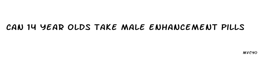 can 14 year olds take male enhancement pills