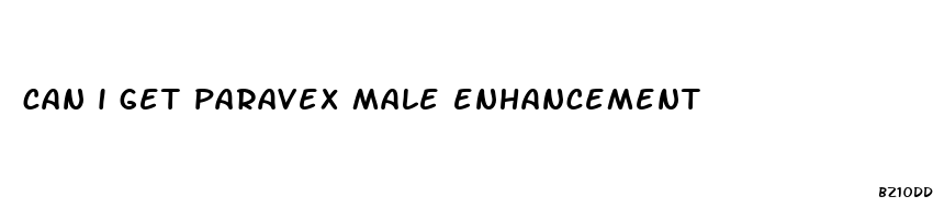 can i get paravex male enhancement