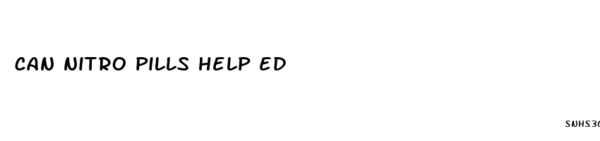 can nitro pills help ed