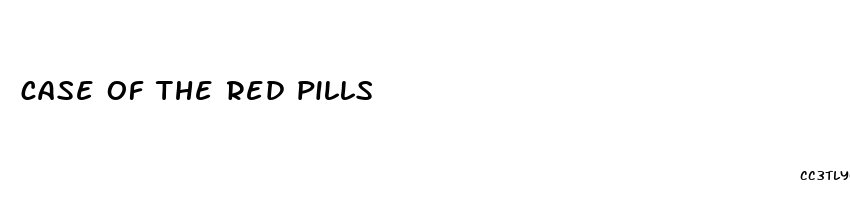 case of the red pills