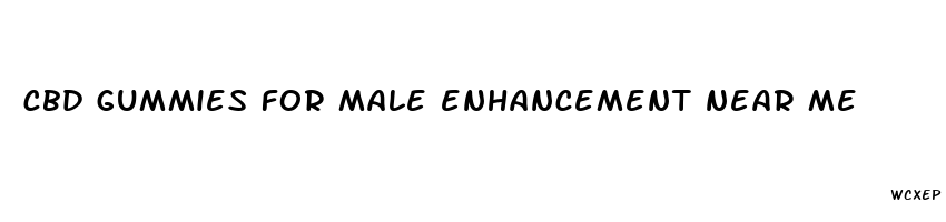 cbd gummies for male enhancement near me