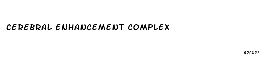 cerebral enhancement complex