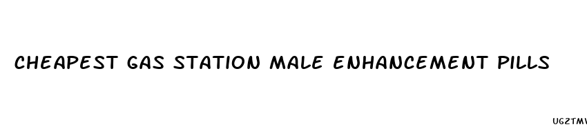 cheapest gas station male enhancement pills