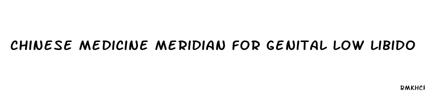 chinese medicine meridian for genital low libido