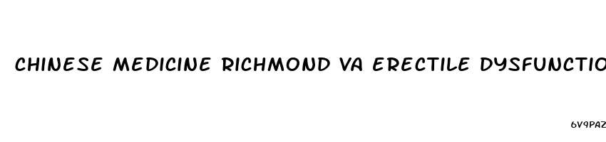chinese medicine richmond va erectile dysfunction