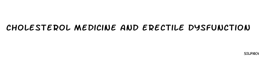 cholesterol medicine and erectile dysfunction