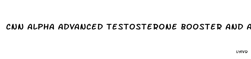 cnn alpha advanced testosterone booster and apple cider vinegar