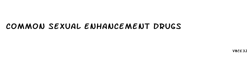 common sexual enhancement drugs