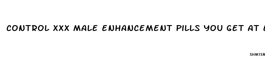 control xxx male enhancement pills you get at exxon gas stations