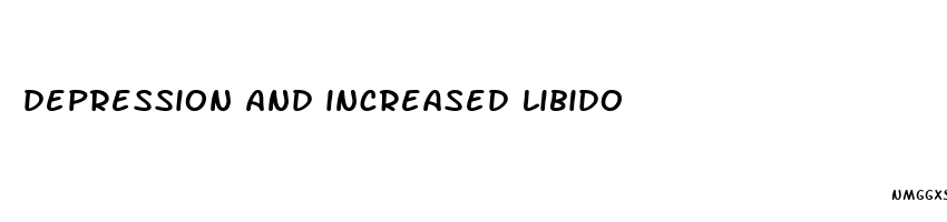 depression and increased libido