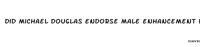 did michael douglas endorse male enhancement pills