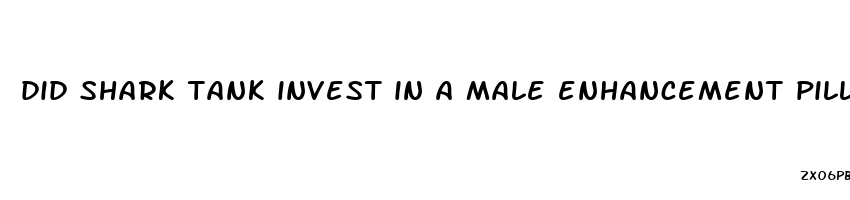 did shark tank invest in a male enhancement pill