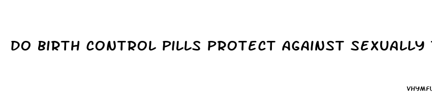 do birth control pills protect against sexually transmitted diseases