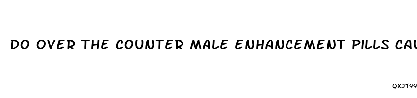 do over the counter male enhancement pills cause ulcers