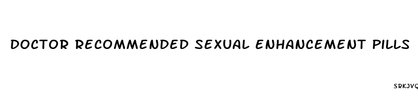 doctor recommended sexual enhancement pills