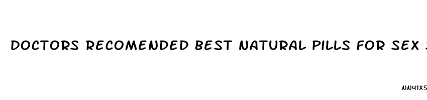 doctors recomended best natural pills for sex stamina