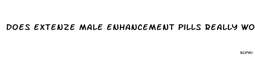 does extenze male enhancement pills really work