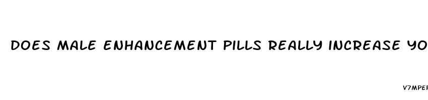 does male enhancement pills really increase your penis size