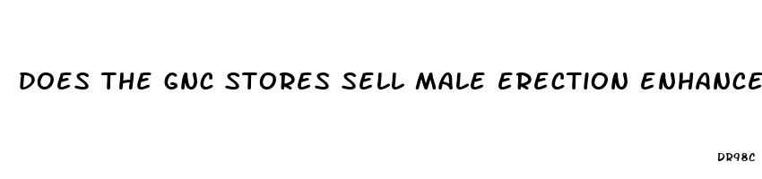 does the gnc stores sell male erection enhancement