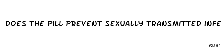 does the pill prevent sexually transmitted infections