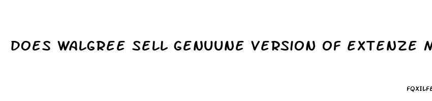 does walgree sell genuune version of extenze male enhancement pills