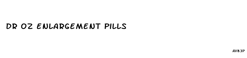 dr oz enlargement pills