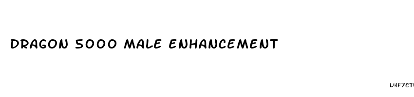 dragon 5000 male enhancement