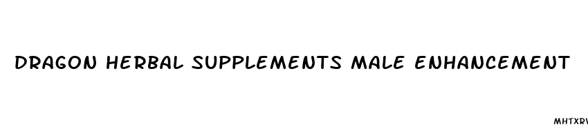 dragon herbal supplements male enhancement