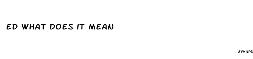ed what does it mean
