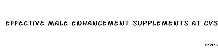 effective male enhancement supplements at cvs