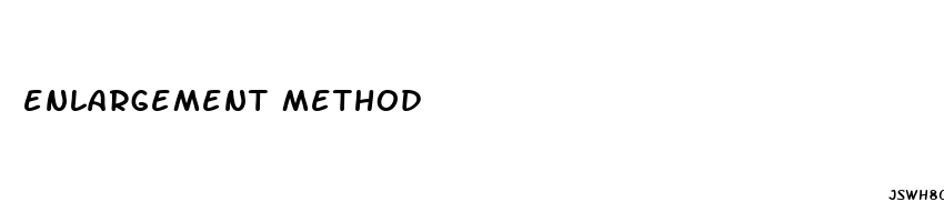 enlargement method