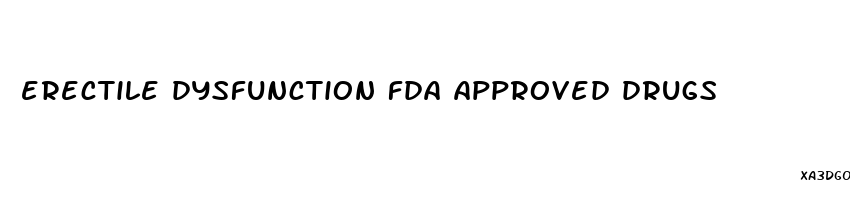 erectile dysfunction fda approved drugs