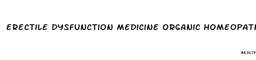 erectile dysfunction medicine organic homeopathic