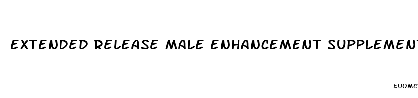 extended release male enhancement supplement