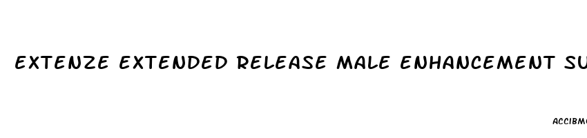 extenze extended release male enhancement supplemen