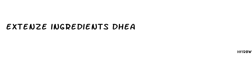 extenze ingredients dhea
