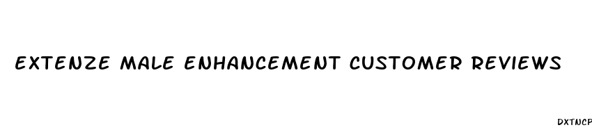 extenze male enhancement customer reviews