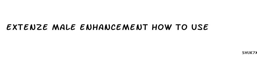 extenze male enhancement how to use