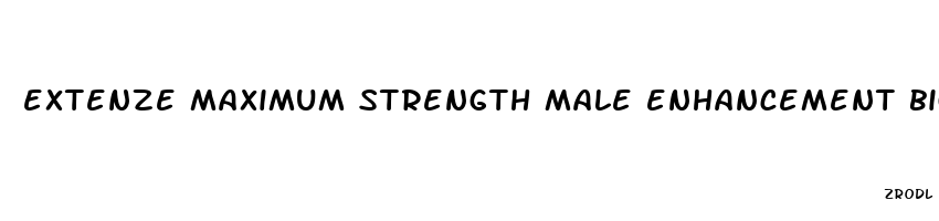 extenze maximum strength male enhancement big cherry