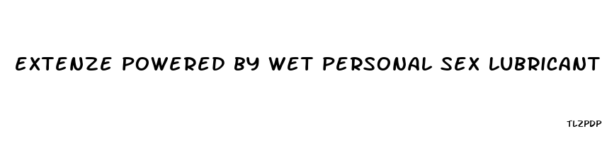 extenze powered by wet personal sex lubricant