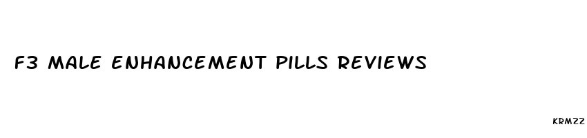 f3 male enhancement pills reviews