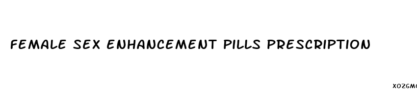 female sex enhancement pills prescription