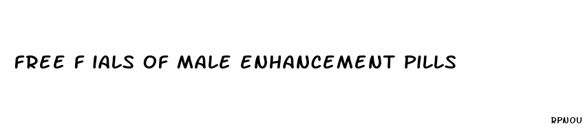 free f ials of male enhancement pills