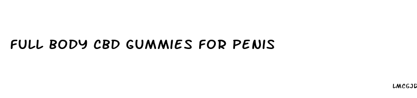 full body cbd gummies for penis