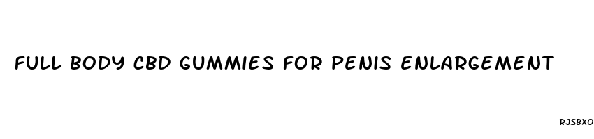 full body cbd gummies for penis enlargement